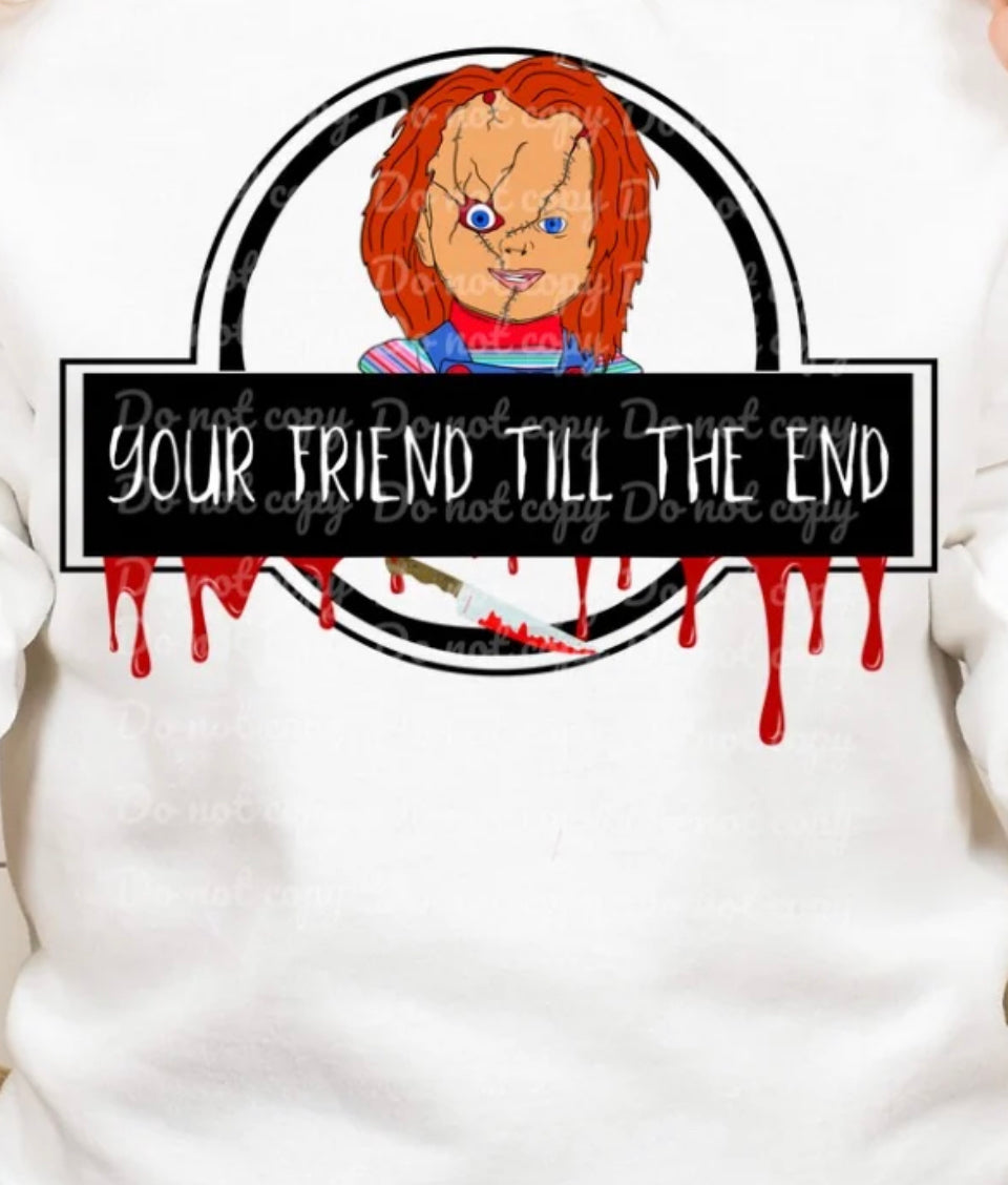 Your friend Till the end DTF Transfer