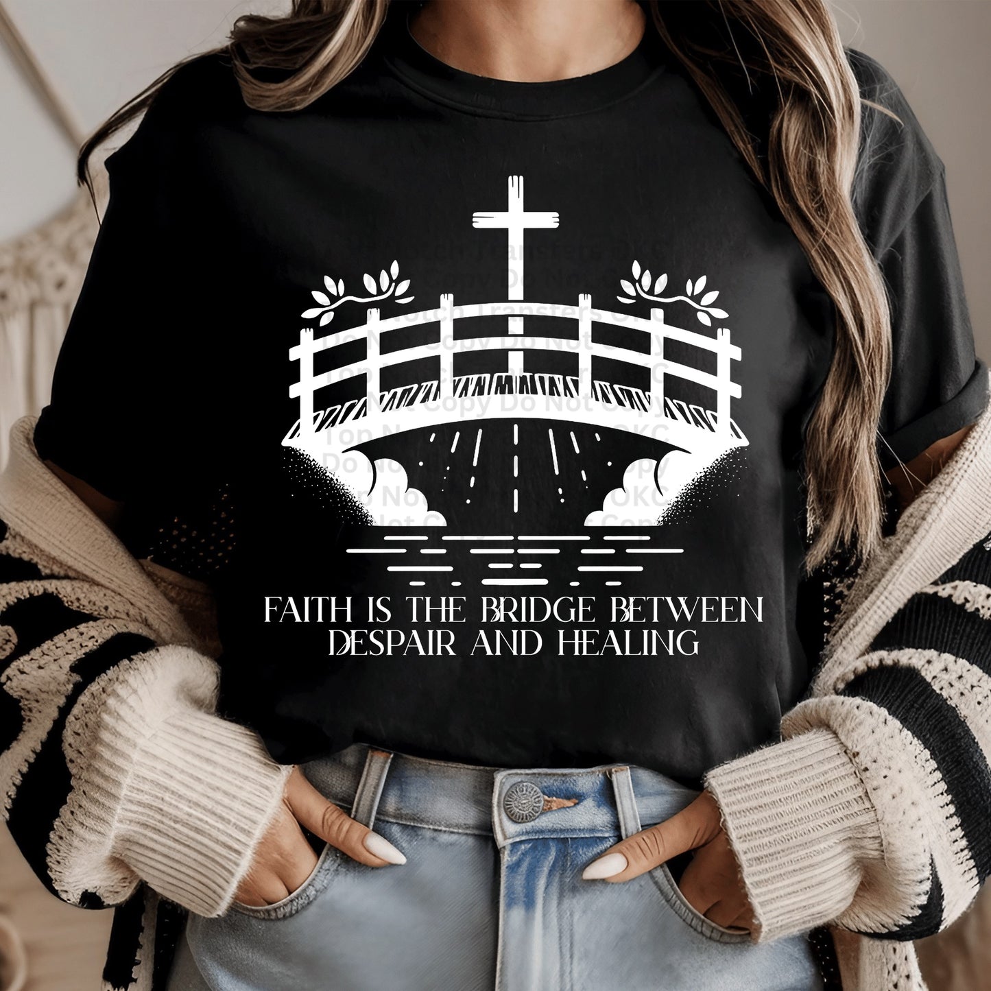 Faith Is The Bridge White DTF Transfer