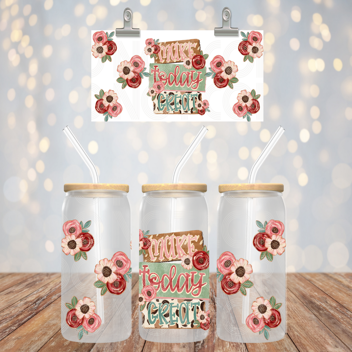 Make Today Great UV DTF 16 oz Cup Wrap *PHDC_Jan26*