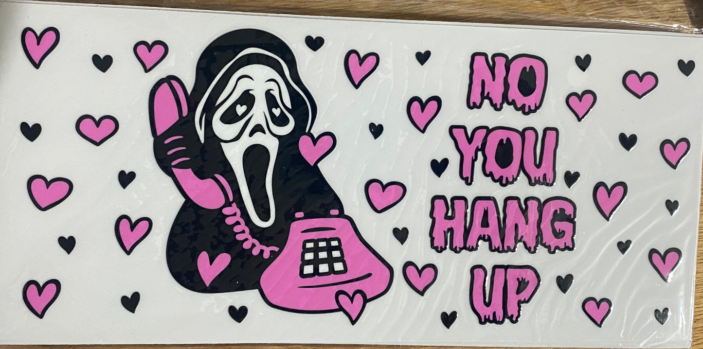 Ghost No You hang up UV DTF 16oz Cup Wrap