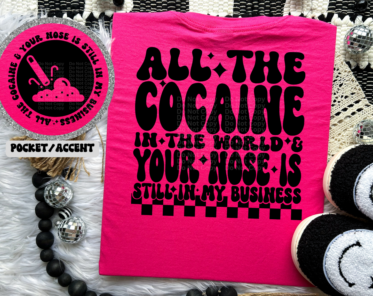 Your Nose Is Still in My Business DTF Transfer