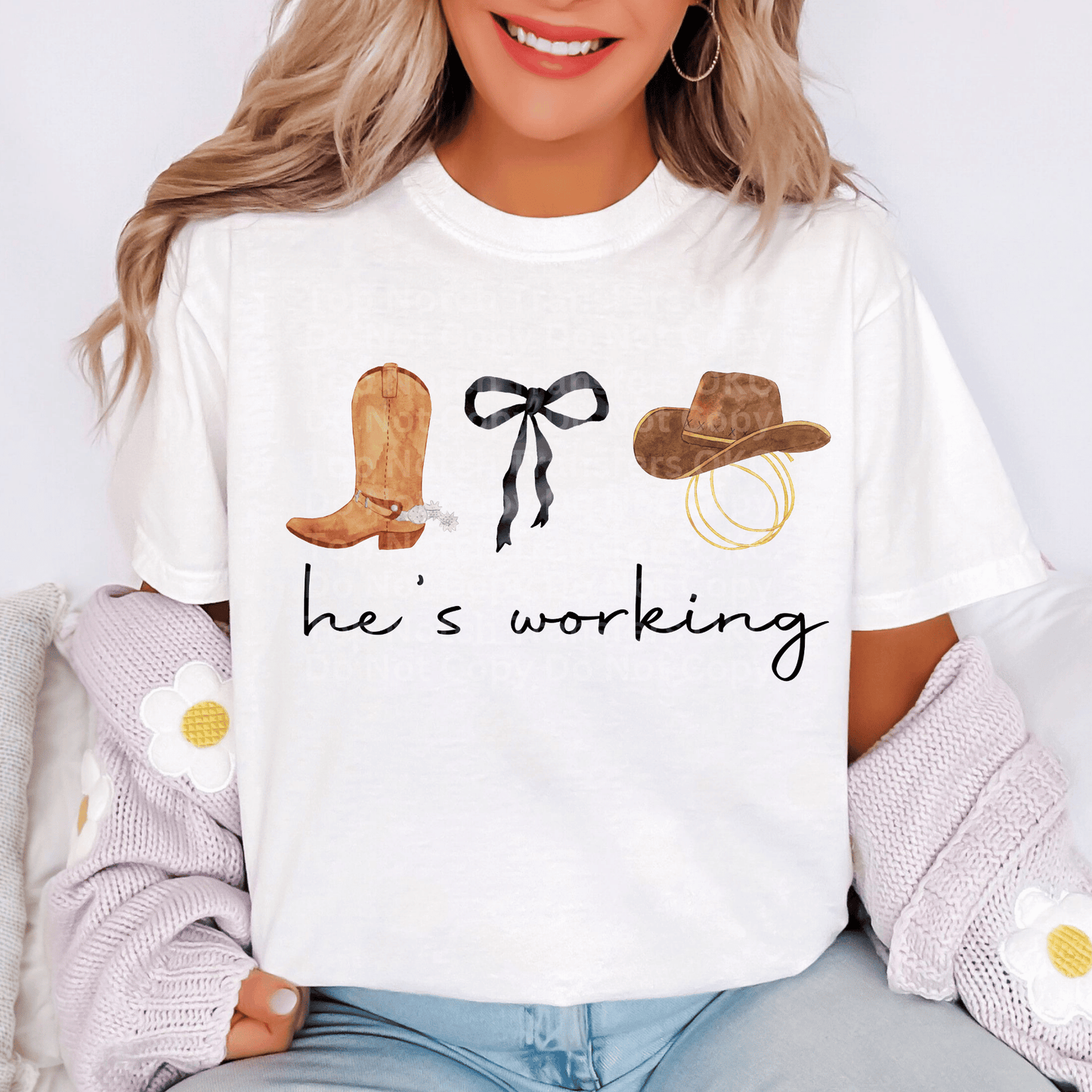 He’s working- Ranch/Cowboy DTF Transfer