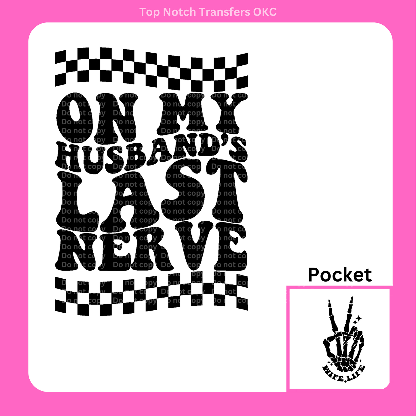 On my Husband's Last Nerve DTF Transfer