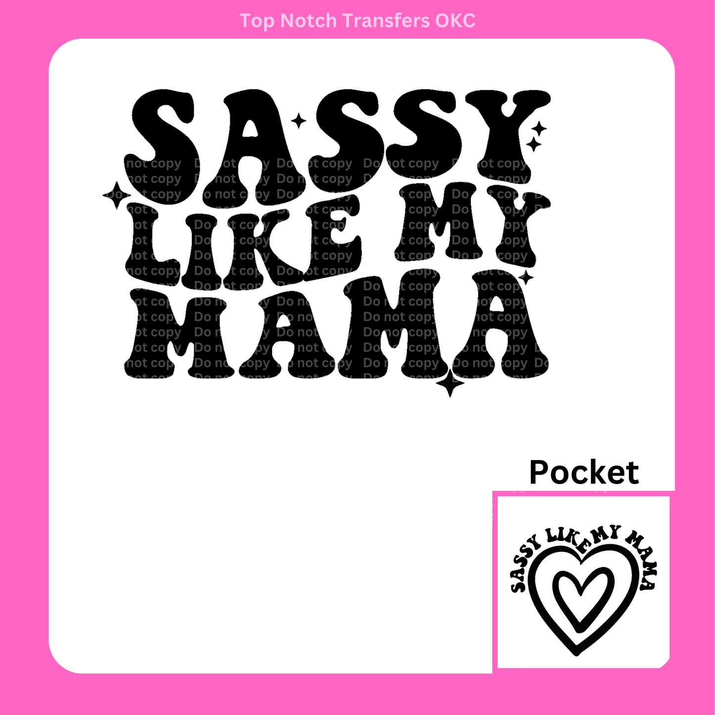 Sassy like my Mama DTF Transfer