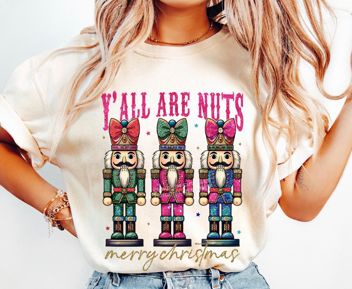 Ya’ll are nuts faux glitter Nutcrackers DTF Transfer