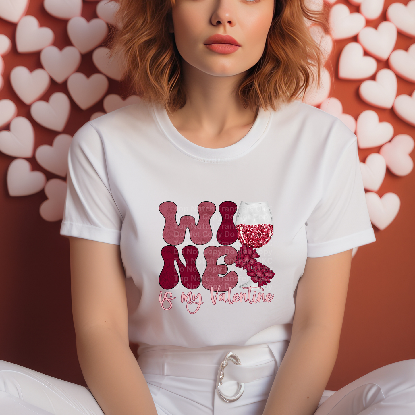 Wine Is My Valentine Red DTF Transfer