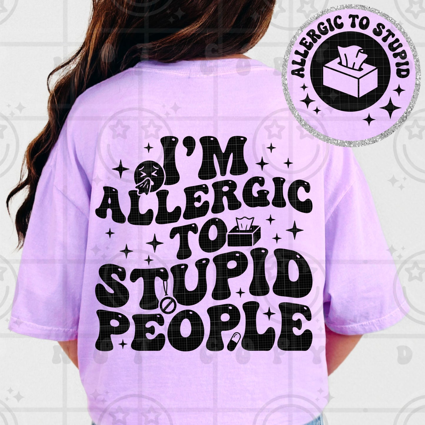 I’m Allergic To Stupid People DTF Transfer