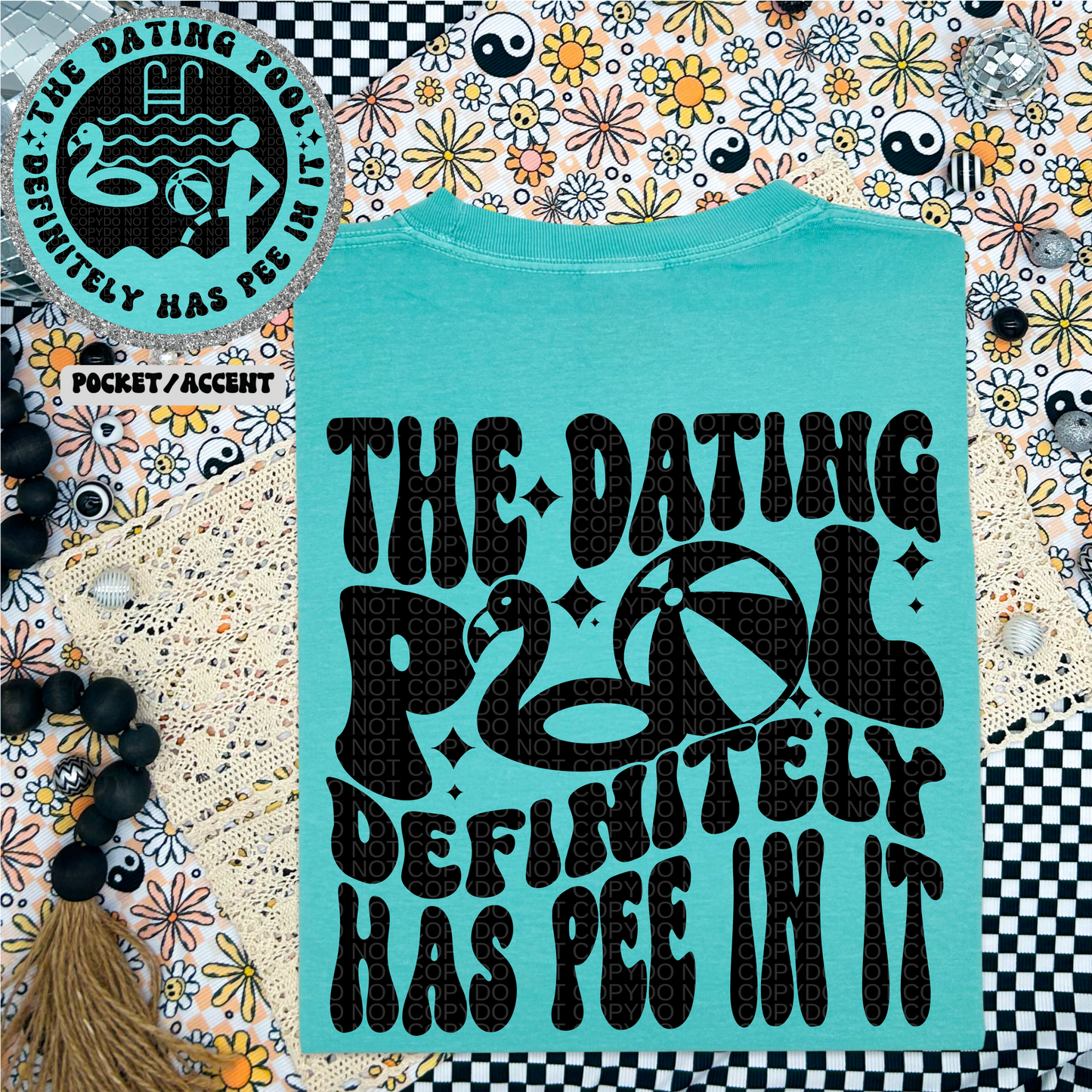The dating pool definitely has pee in it DTF Transfer