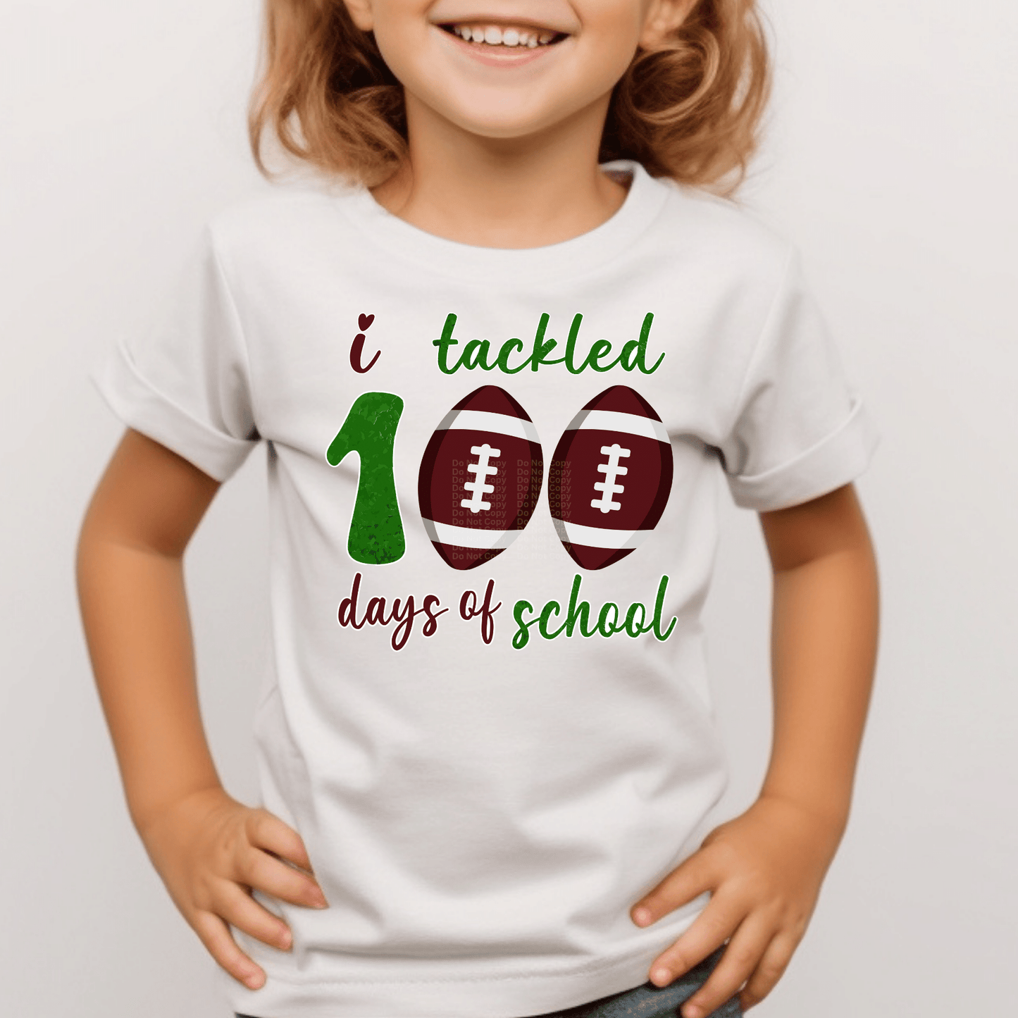 I Tackled 100 Days of School Football DTF Transfer