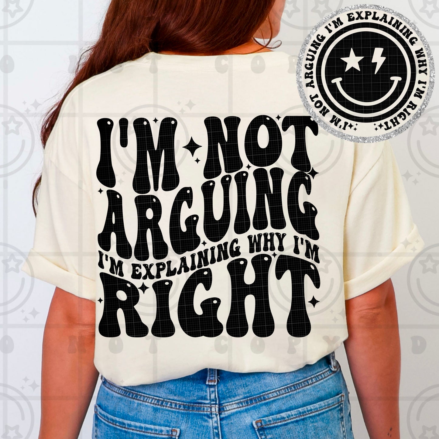 I’m Not Arguing I’m Explaining Why I’m Right DTF Transfer