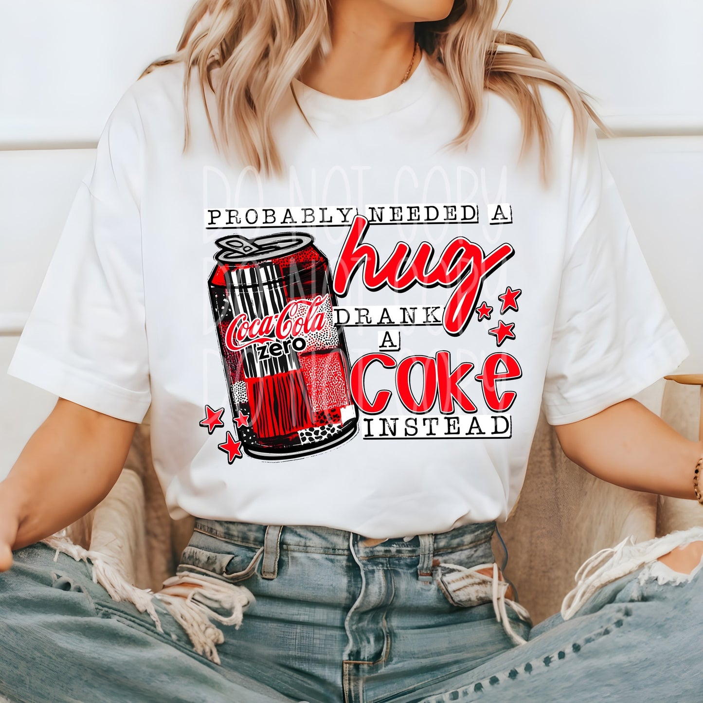 Probably Needed A Hug DTF Transfer