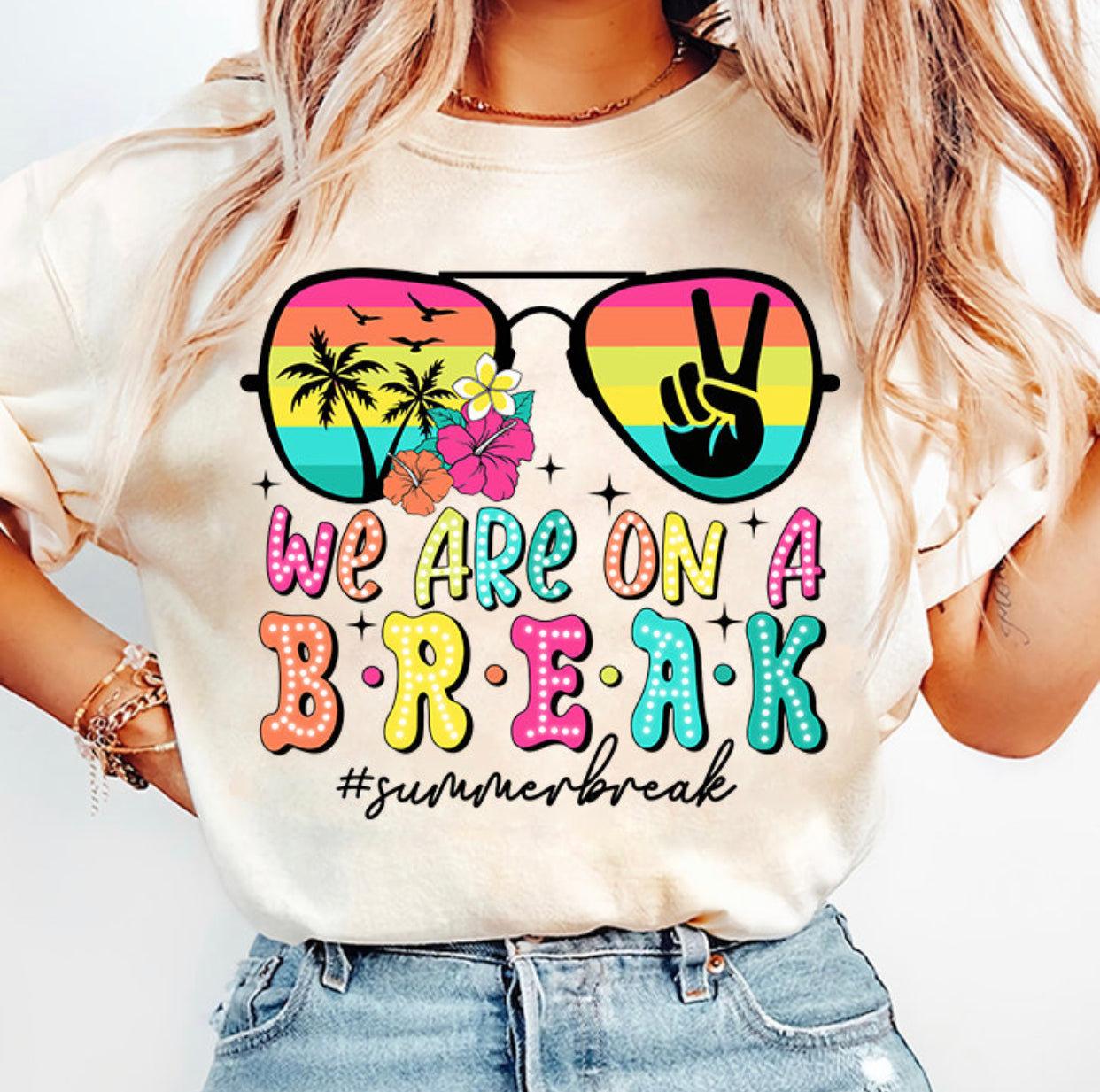 We are on a BREAK DTF Transfer