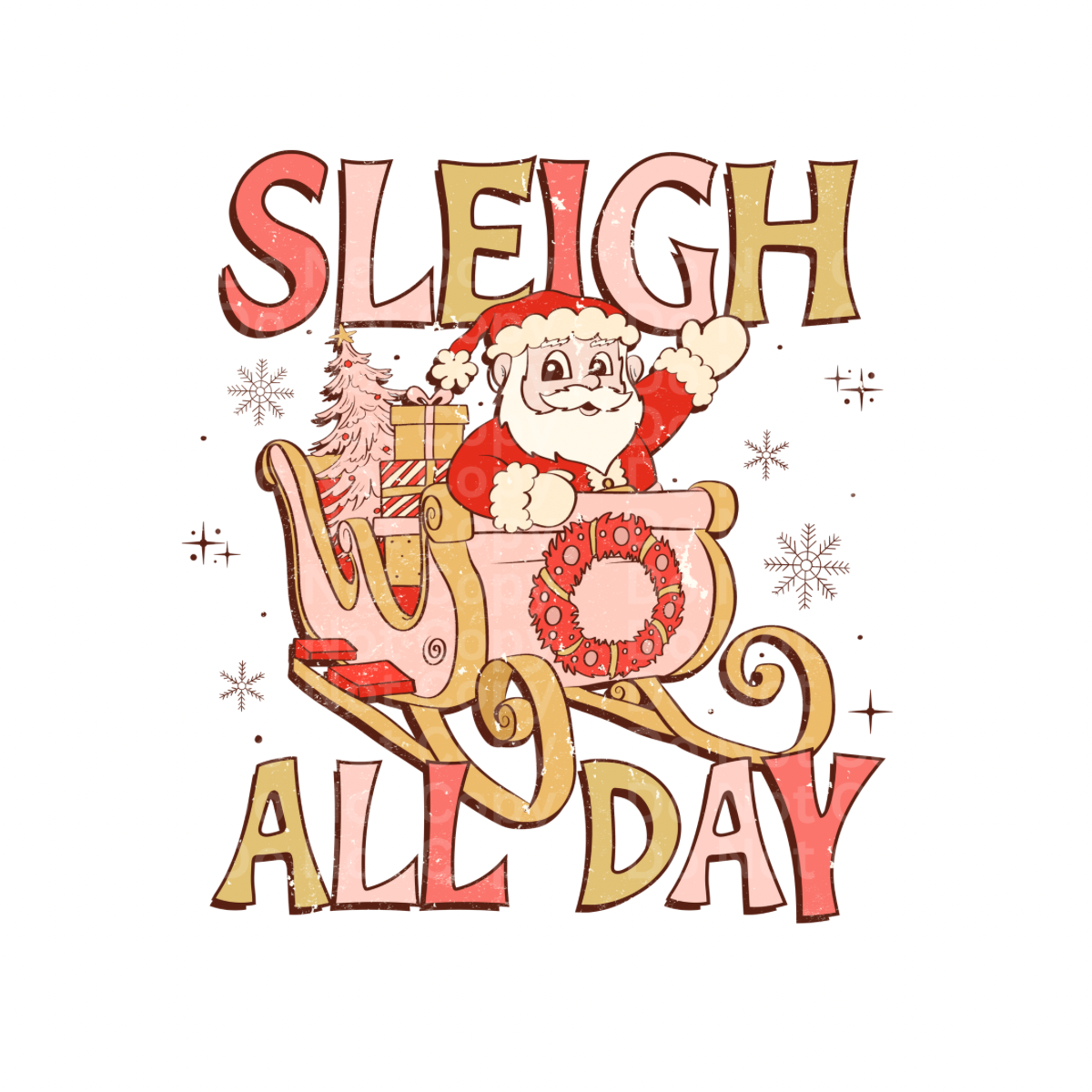 Sleigh all Day DTF Transfer