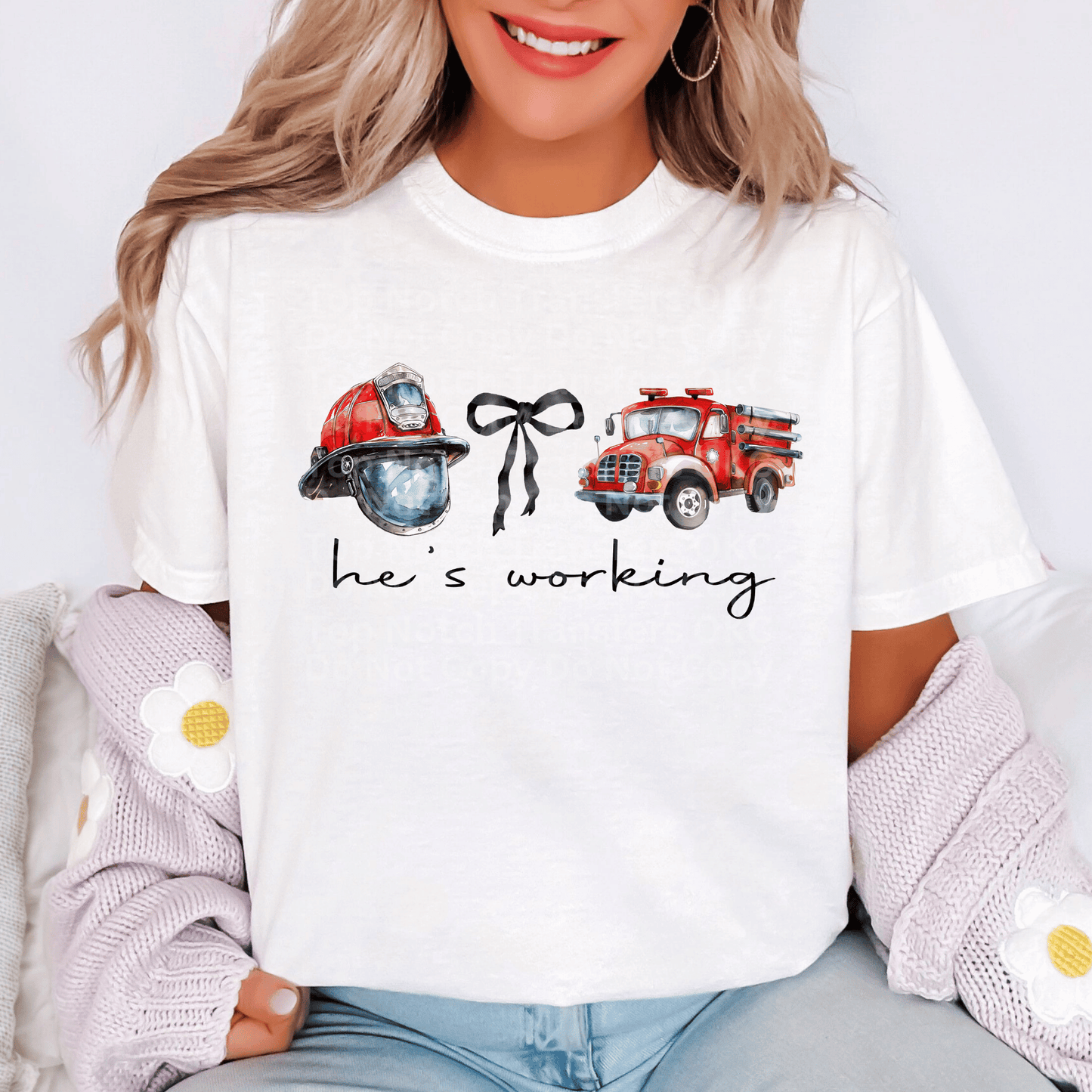He’s working- Fire Fighter DTF Transfer