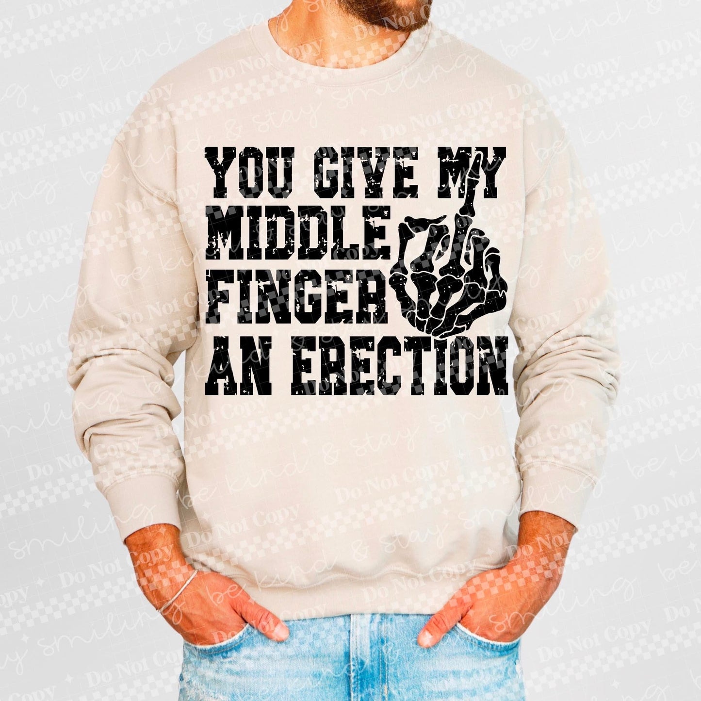 You Give My Middle Finger An Erection DTF Transfer
