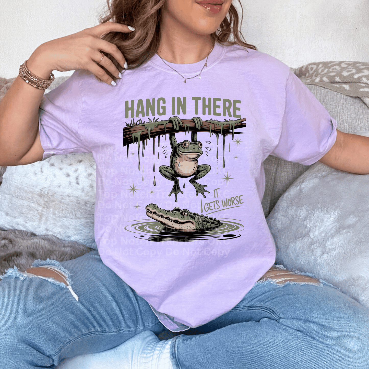 Hang In There It Gets Worse DTF Transfer