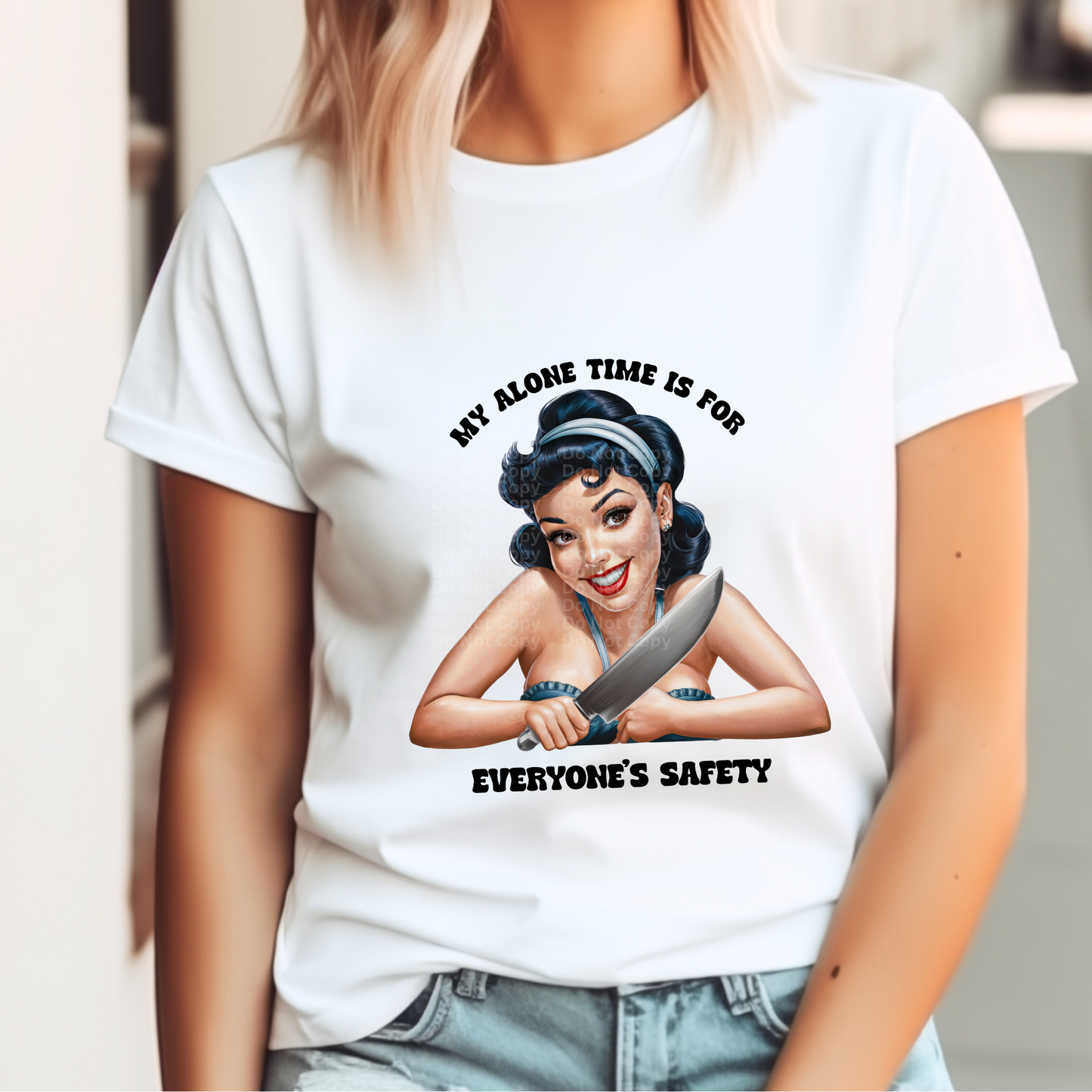 My Alone Time Is For Everyones Safety DTF Transfer