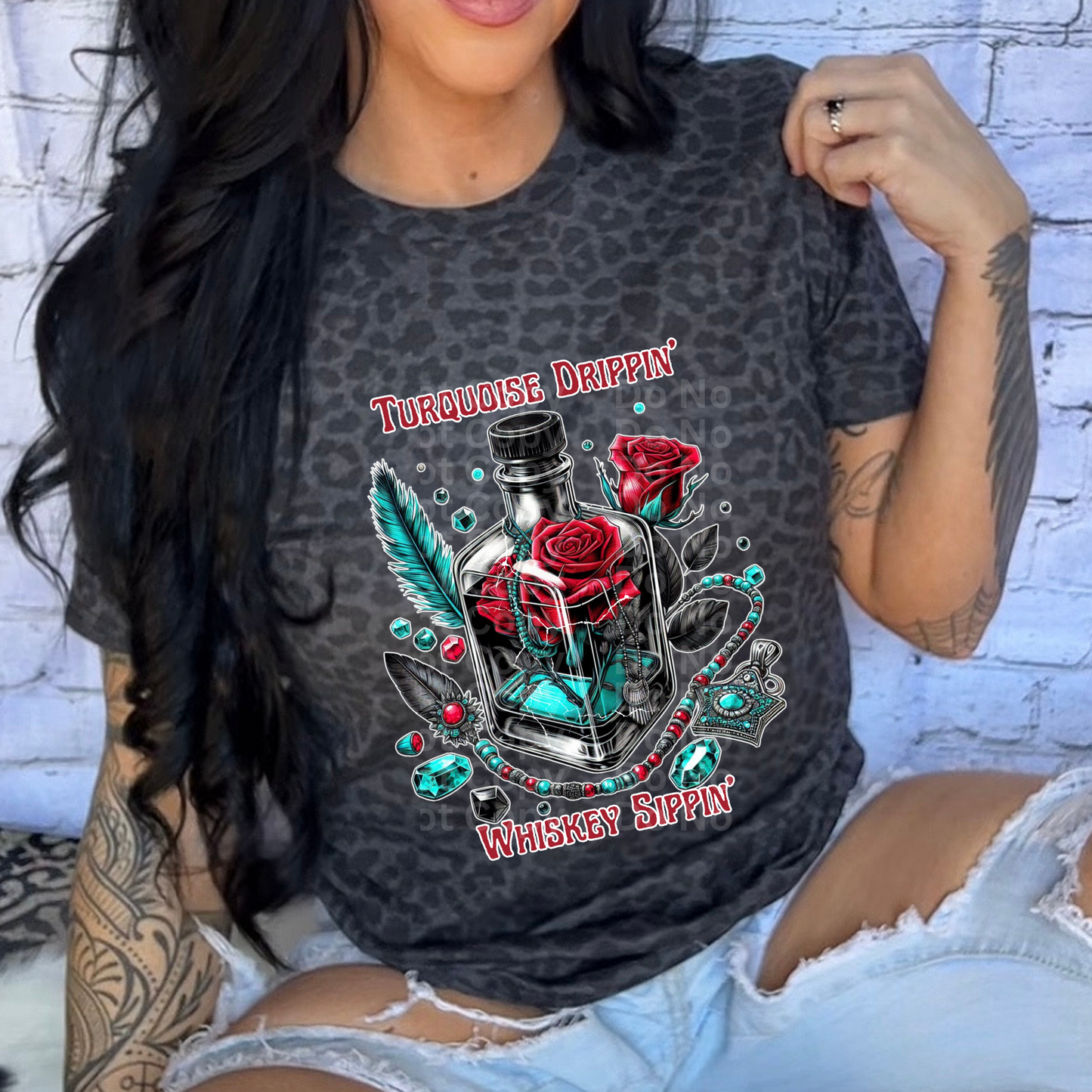 Turquoise Drippin' Whiskey Sippin' DTF Transfer