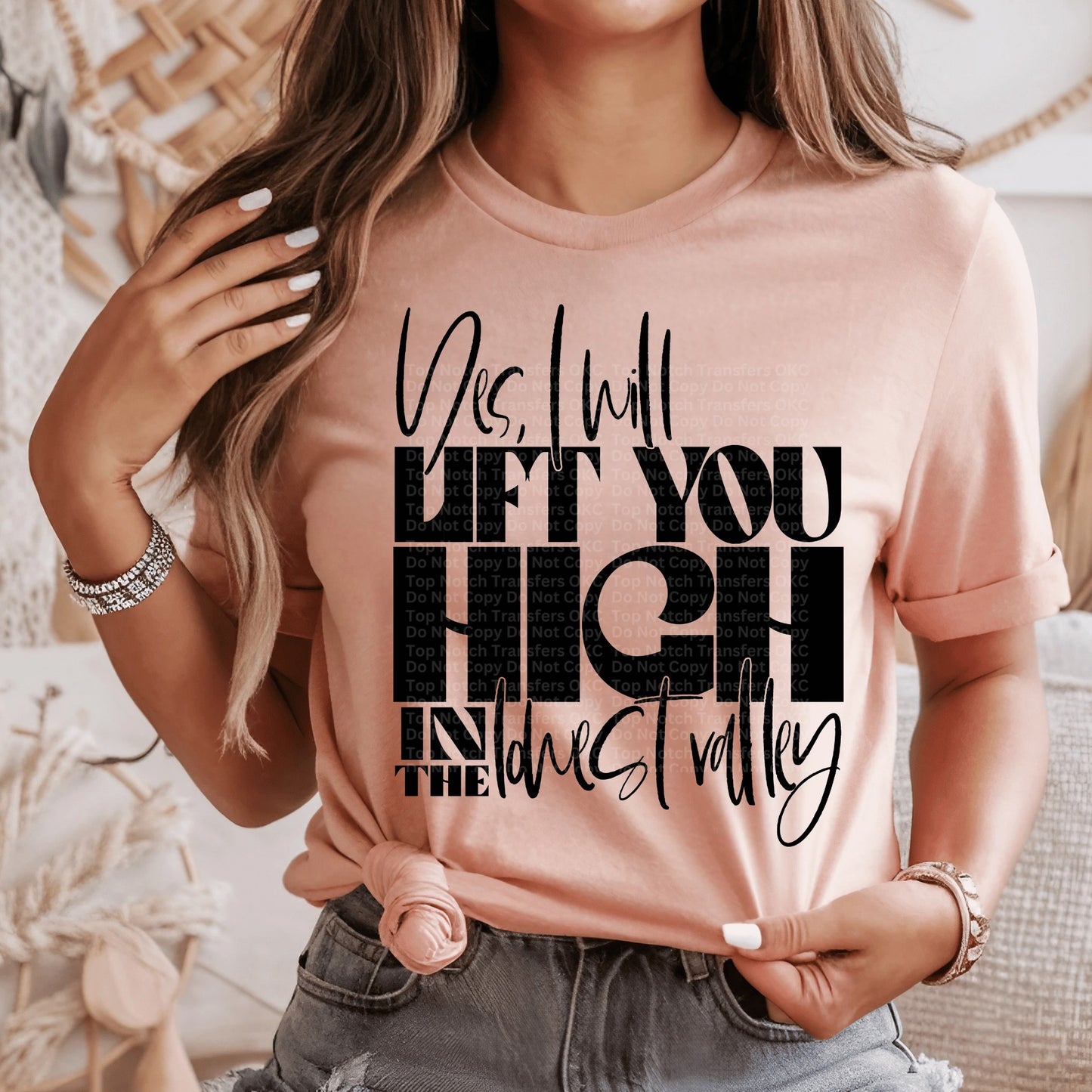 Yes I Will Lift You High DTF Transfer