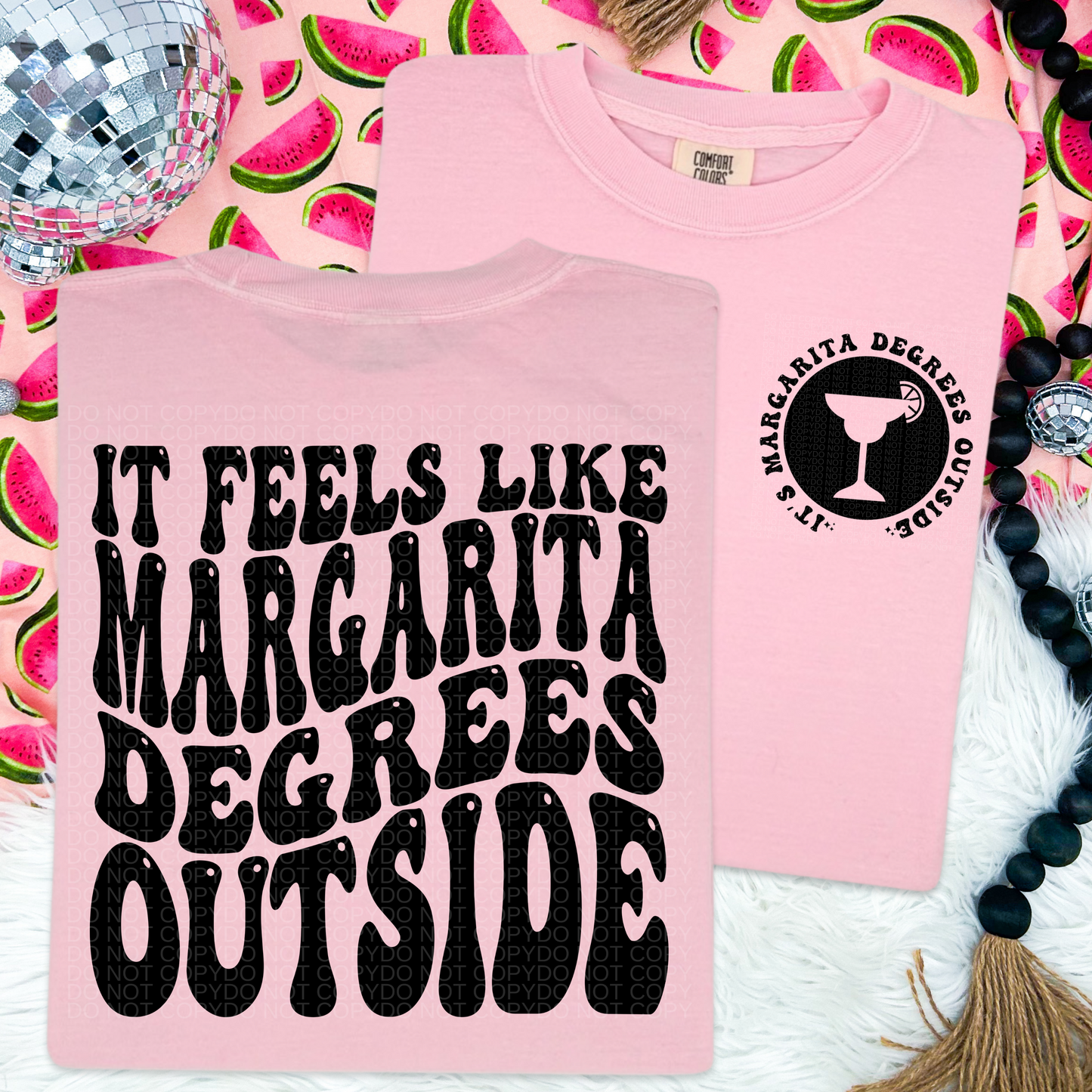 It feels like Margarita degrees outside DTF Transfer