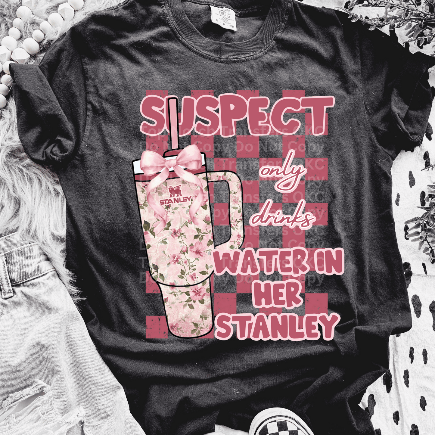 Suspect Only Drinks Water DTF Transfer