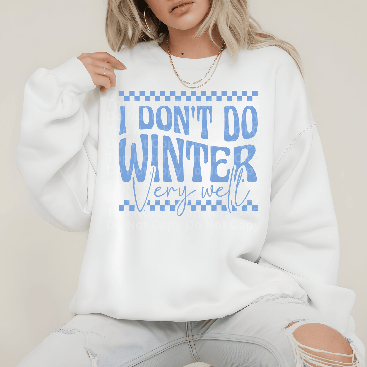 I Don’t Do Winter Very Well DTF Transfer