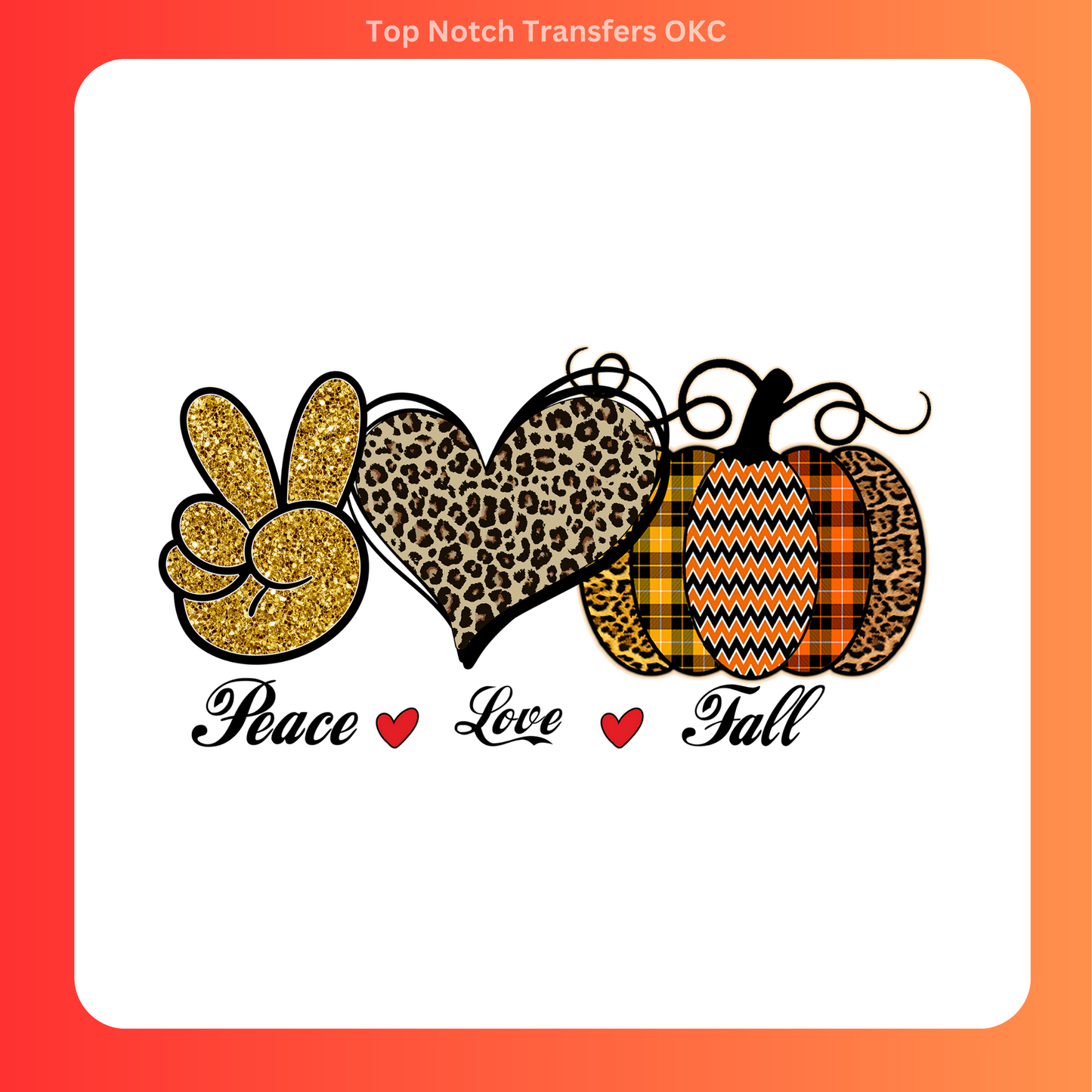 Peace Love Fall DTF Transfer