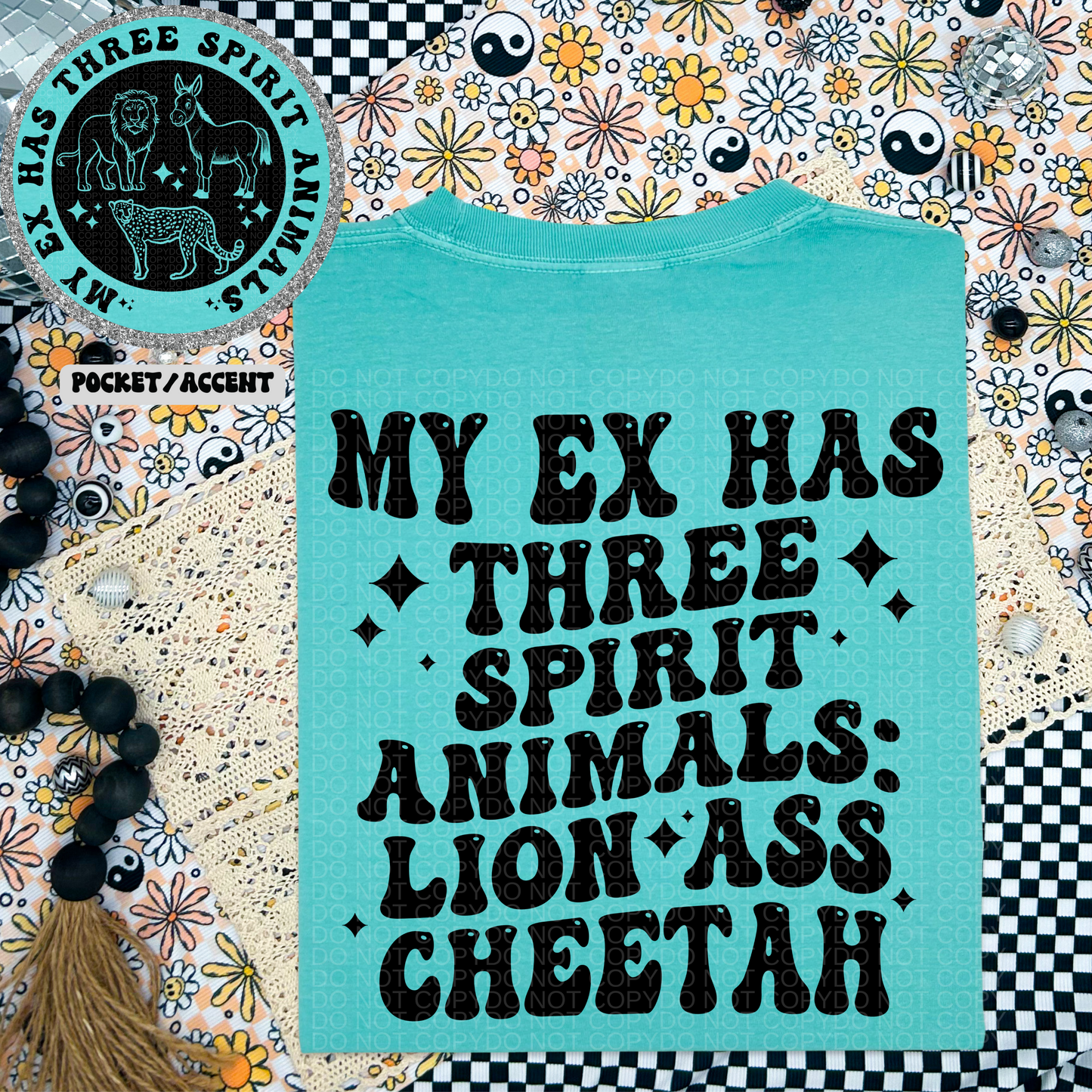 My Ex has three spirit animals DTF Transfer