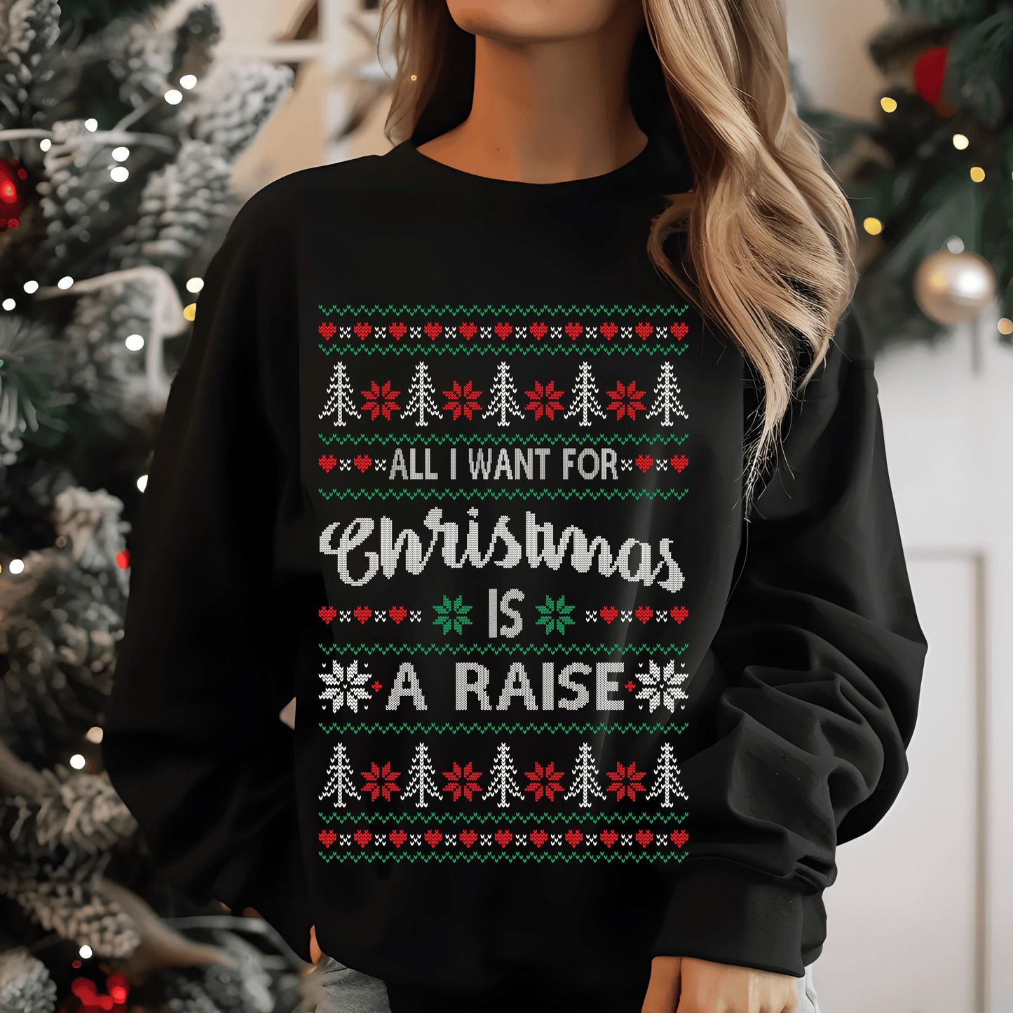 All I Want For Christmas Is A Raise Christmas Sweater Design DTF Transfer