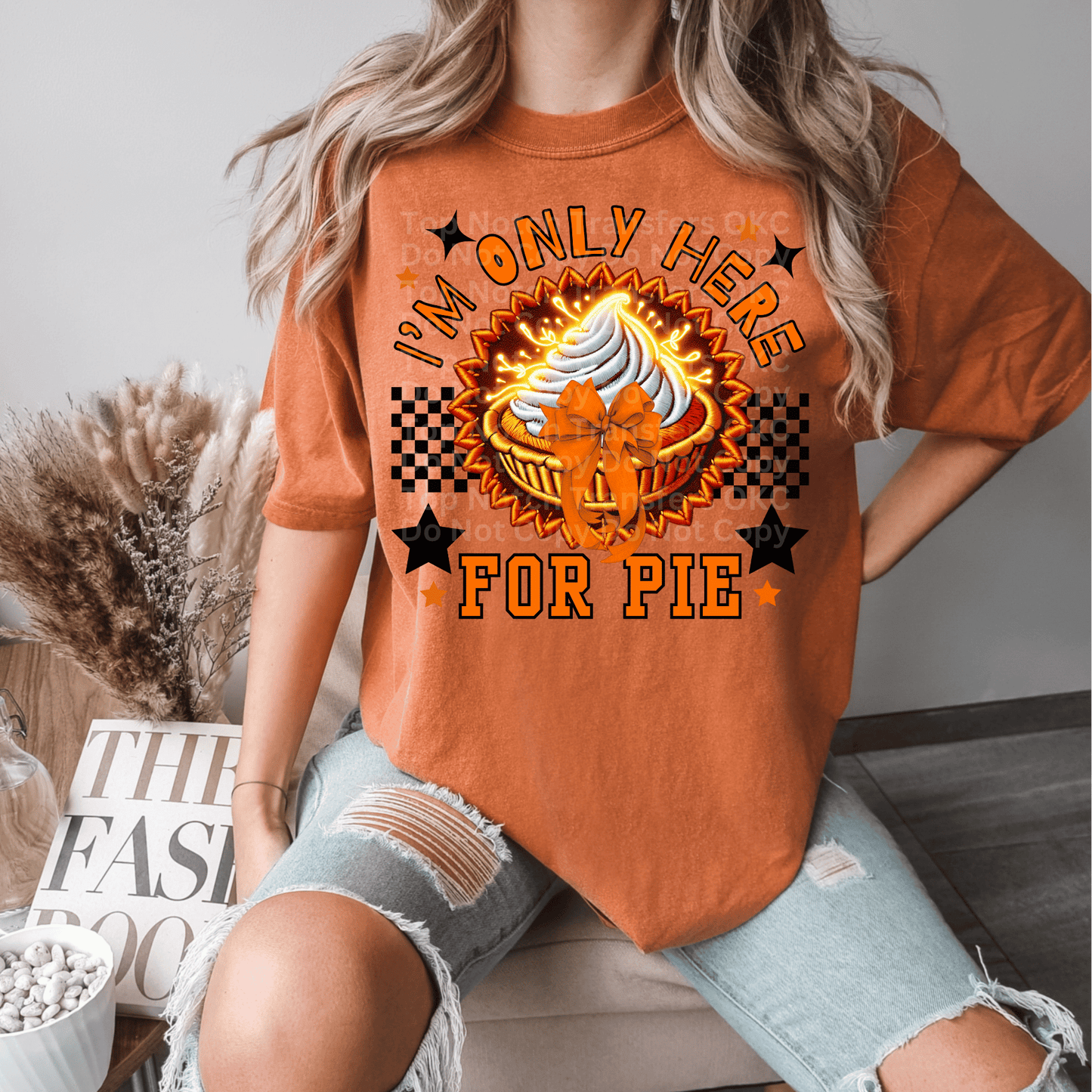 I'm Only Here for Pie DTF Transfer