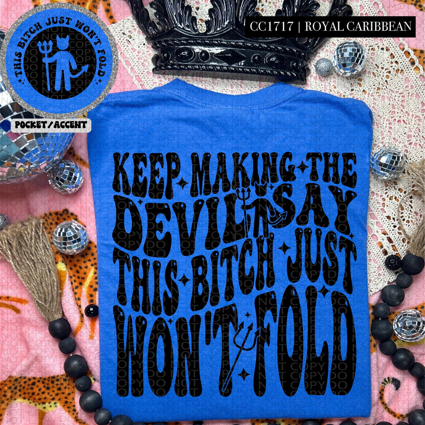 Keep Making The Devil Say.. DTF Transfer