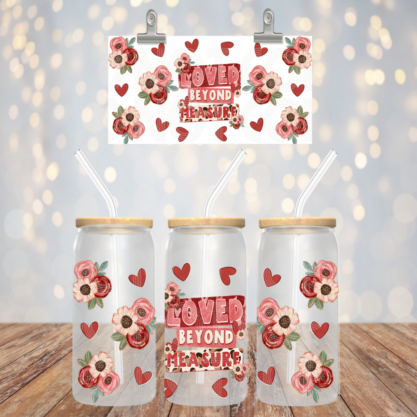 Loved Beyond Measure UV DTF 16 oz Cup Wrap *PHDC_Jan26*