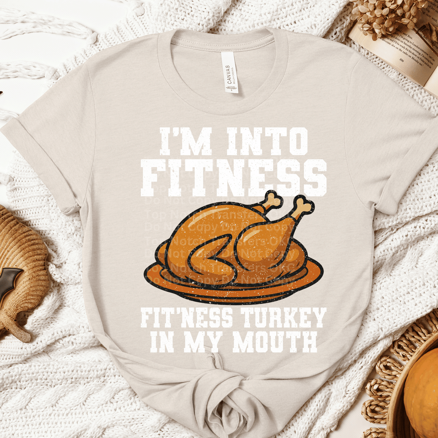 I’m Into Fitness Turkey DTF Transfer