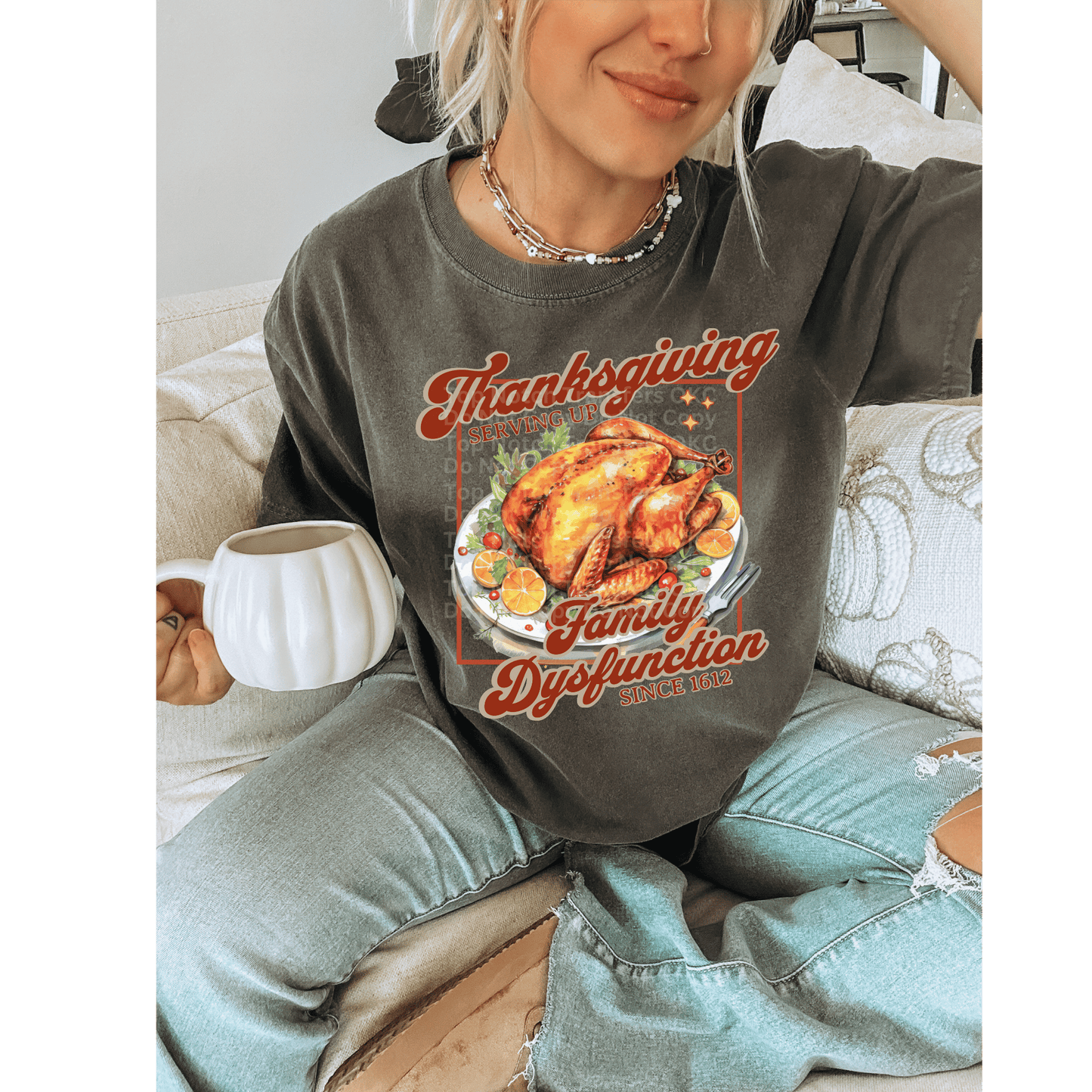 Thanksgiving Serving Up Family Dysfunctions DTF Transfer