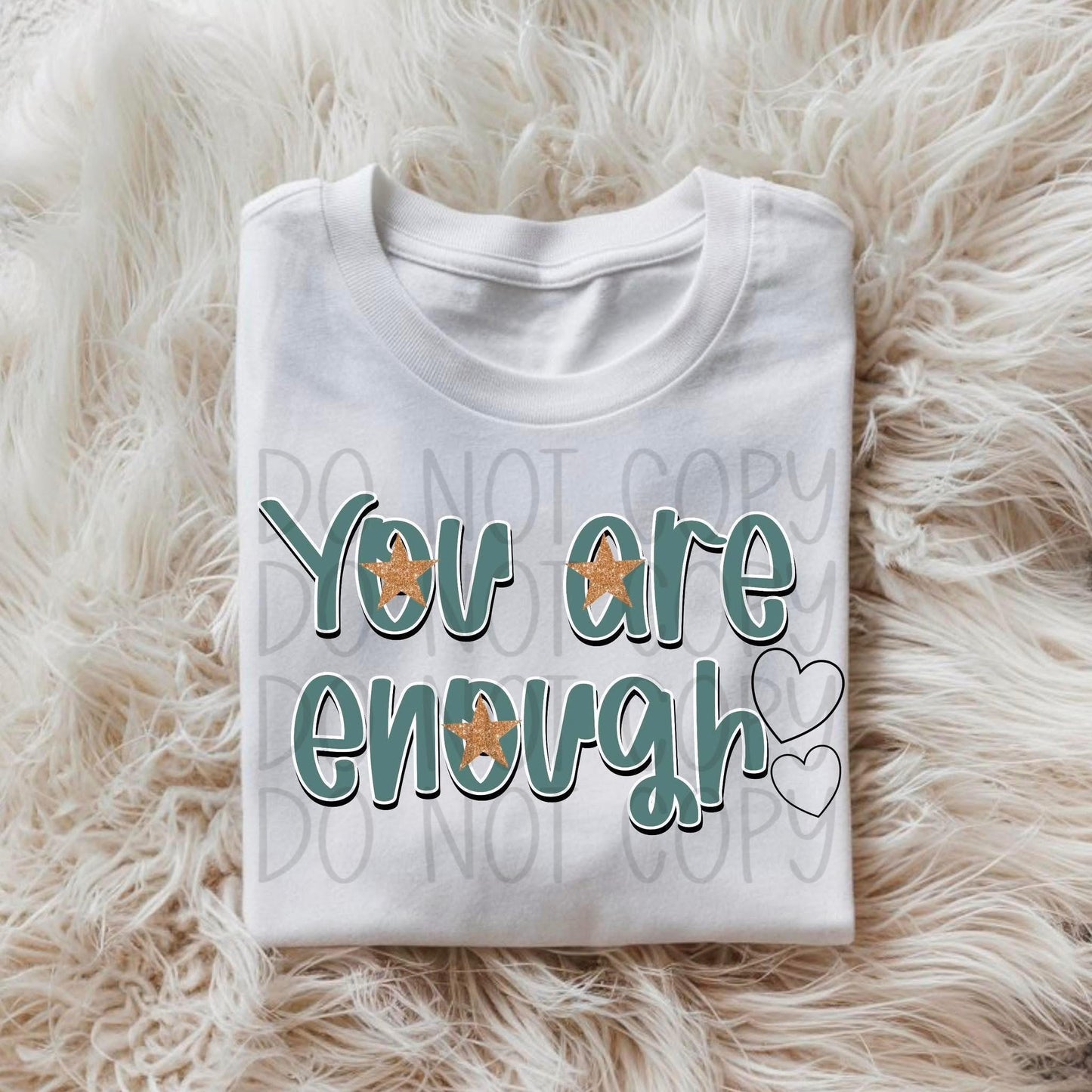 You Are Enough DTF Transfer
