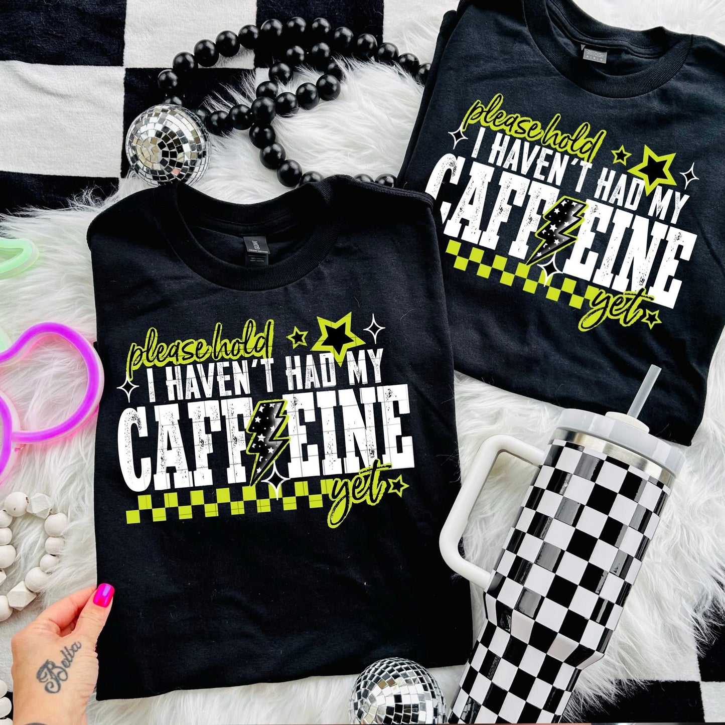 Please Hold I Haven't Had My Caffeine - DTF Transfer