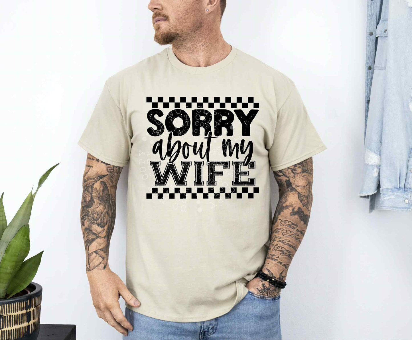 Sorry About My Wife DTF Transfer