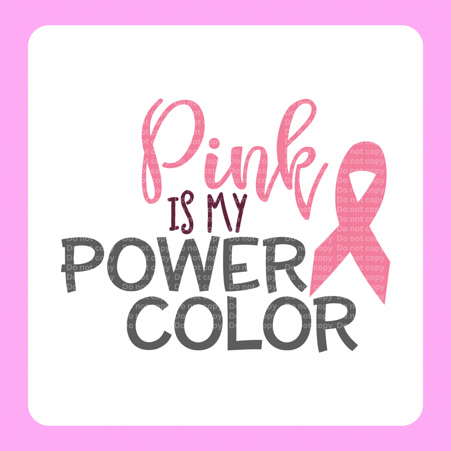 Pink is my Power Color DTF Transfer