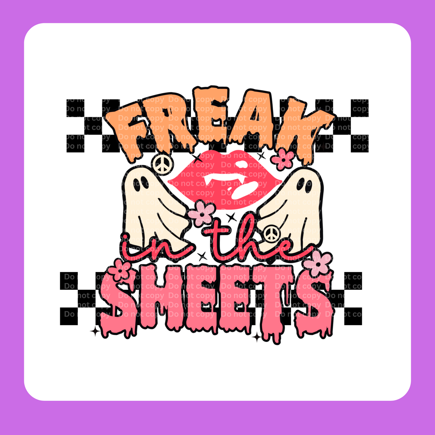 Freak in the Sheets DTF Transfer