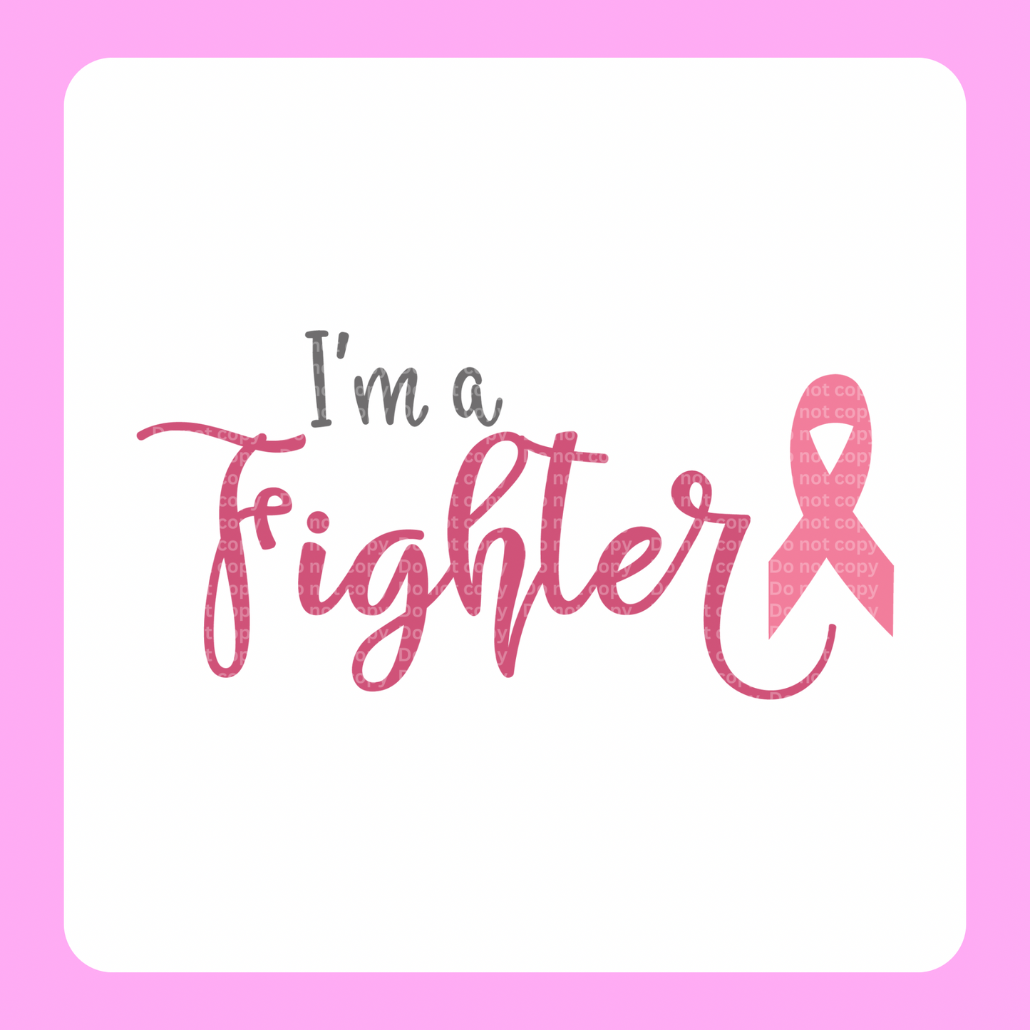 I’m a Fighter DTF Transfer