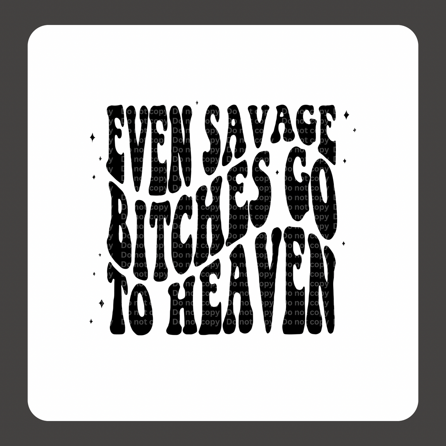 Savage B*tches Wavy DTF Transfer
