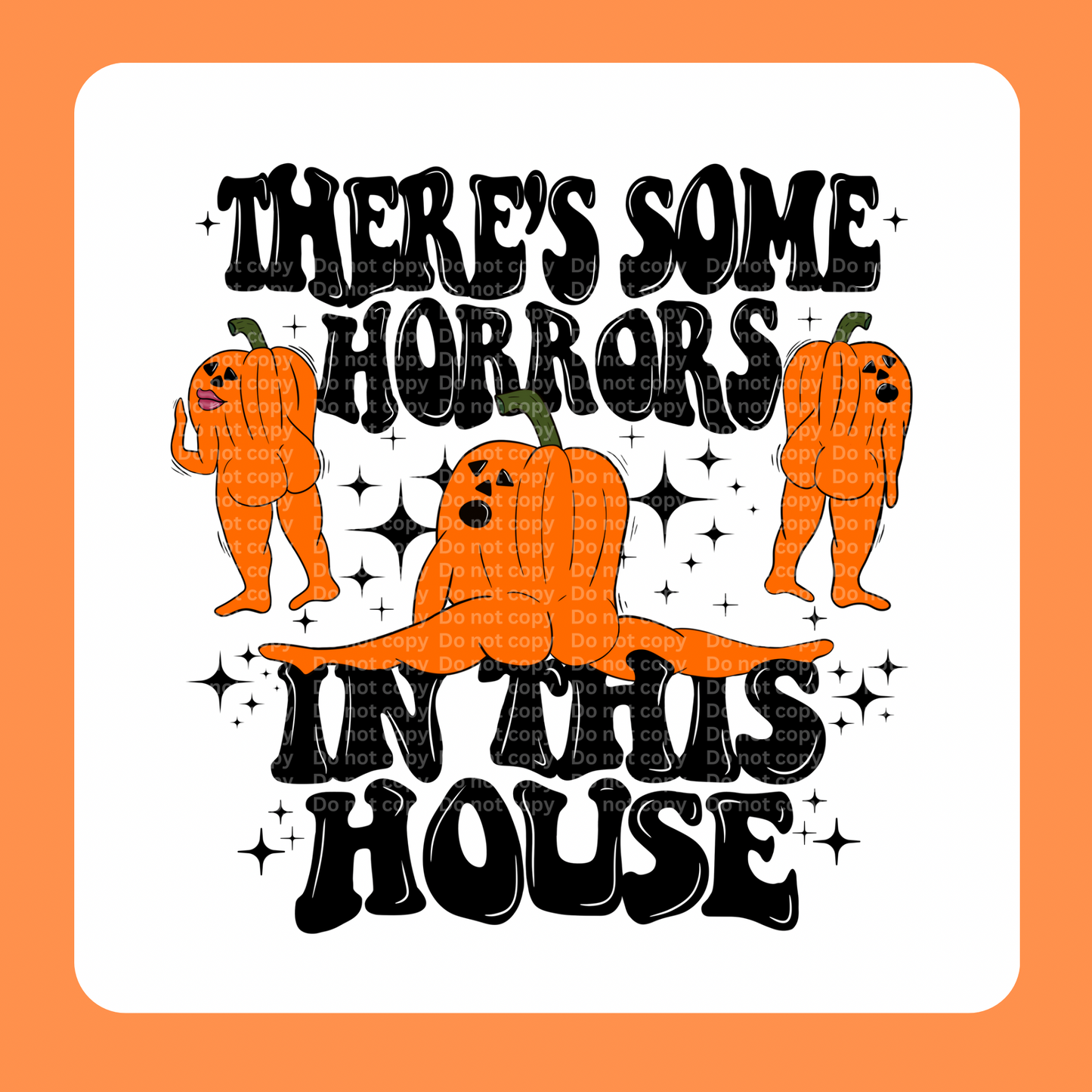 Pumpkin Horrors in this House DTF Transfer