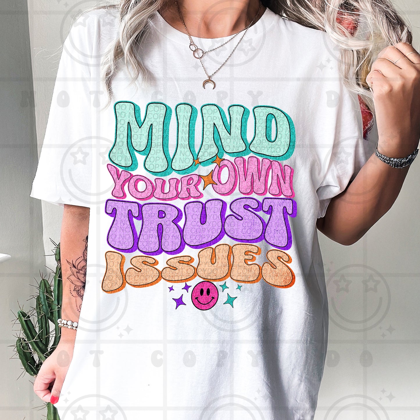 Mind Your Own Trust Issues DTF Transfer