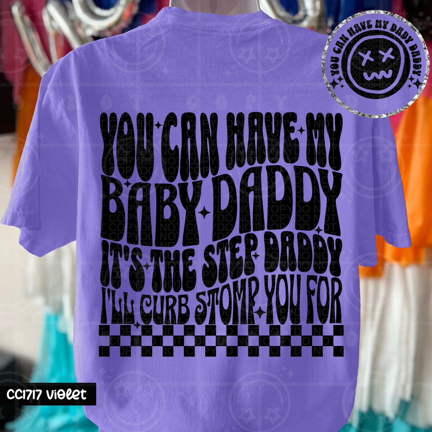 You Can Have My Baby Daddy DTF Transfer
