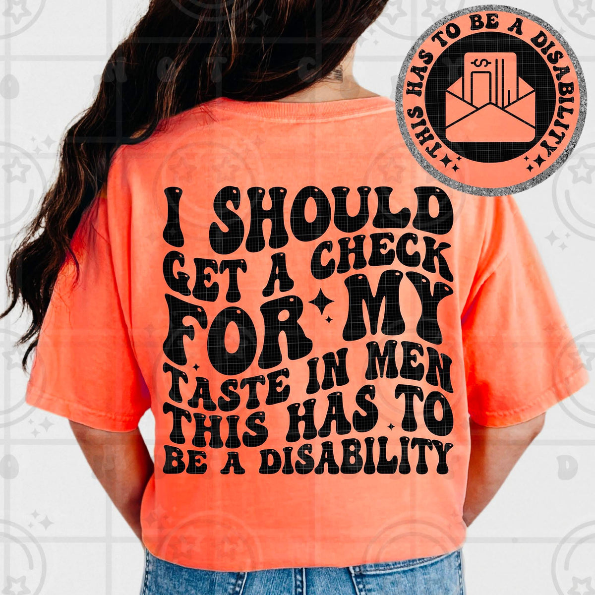 My Taste In Men Has To Be A Disability DTF Transfer