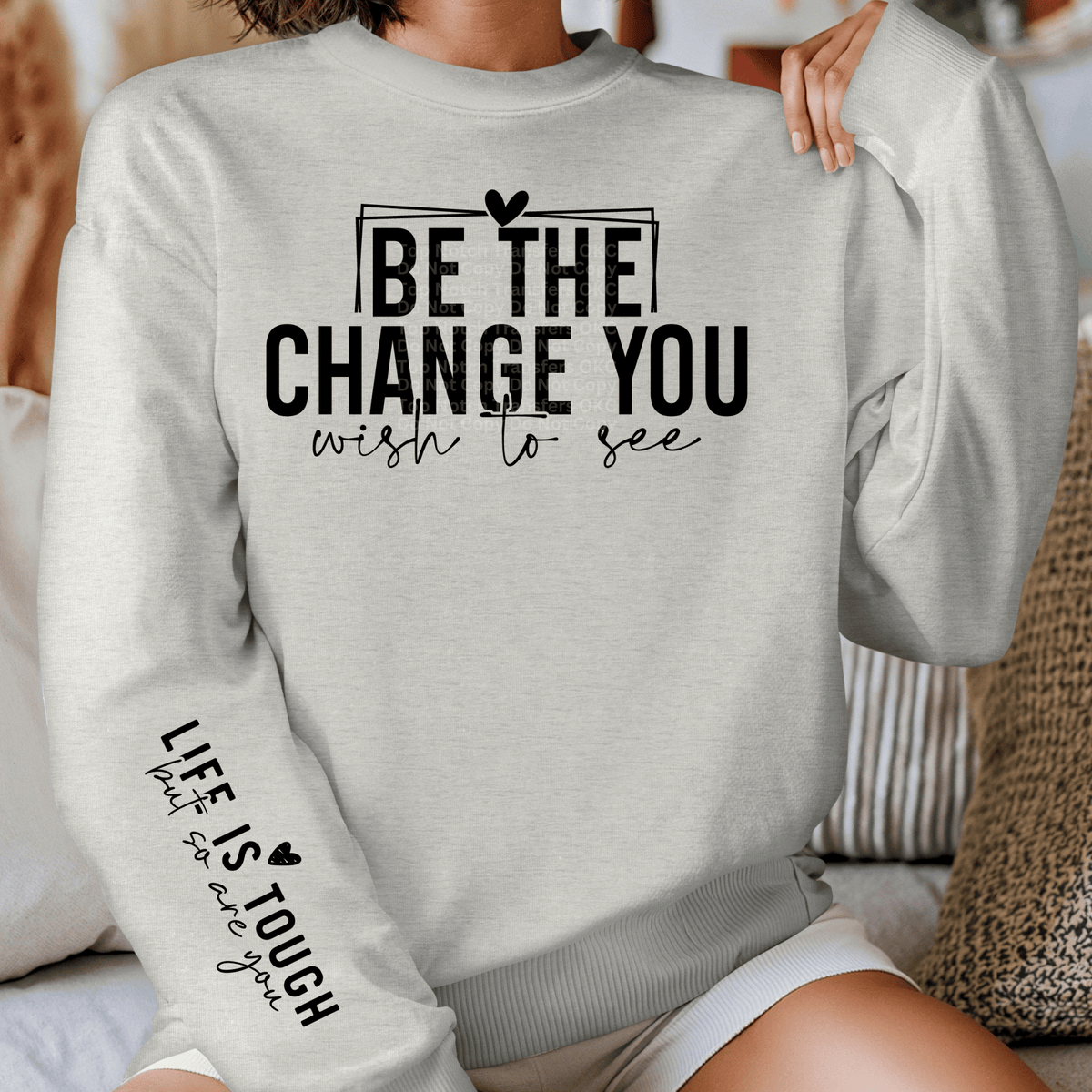 Be the Change (sleeve design included) DTF Transfer