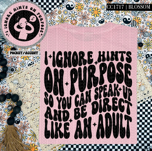 I Ignore Hints-Black DTF Transfer