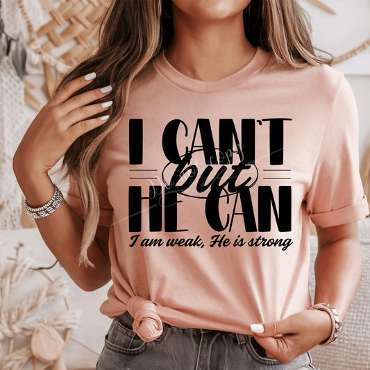 I Can’t But He Can DTF Transfer