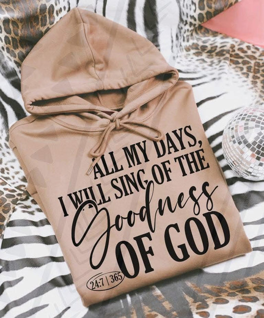 All My Days I Will Sing Of The Goodness of God DTF Transfer