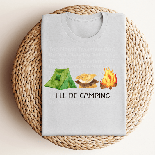I’ll Be Camping DTF Transfer